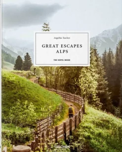 Great Escapes Alps. The Hotel Book|TASCHEN Hot
